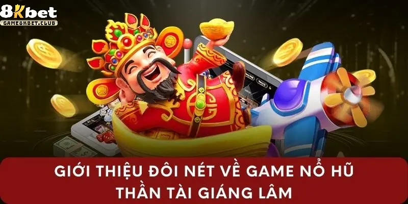 Thần Tài Giáng Lâm nhanh chóng trở thành lựa chọn yêu thích